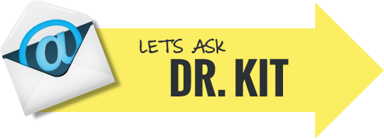 Let's Ask Dr. Kit